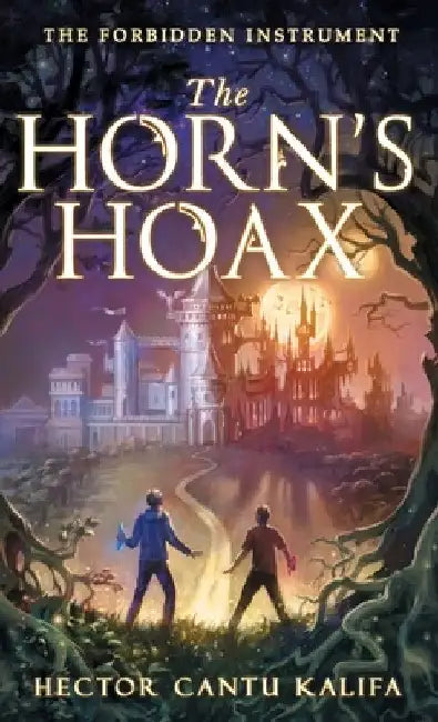 The Horn's Hoax: The Forbidden Instrument by Hector Cantu Kalifa