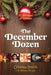 The December Dozen: A Celebration of Holidays by Cristina Smith