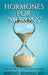 Hormones for "Morons": The Science of Graceful Aging by Mikhail Berman