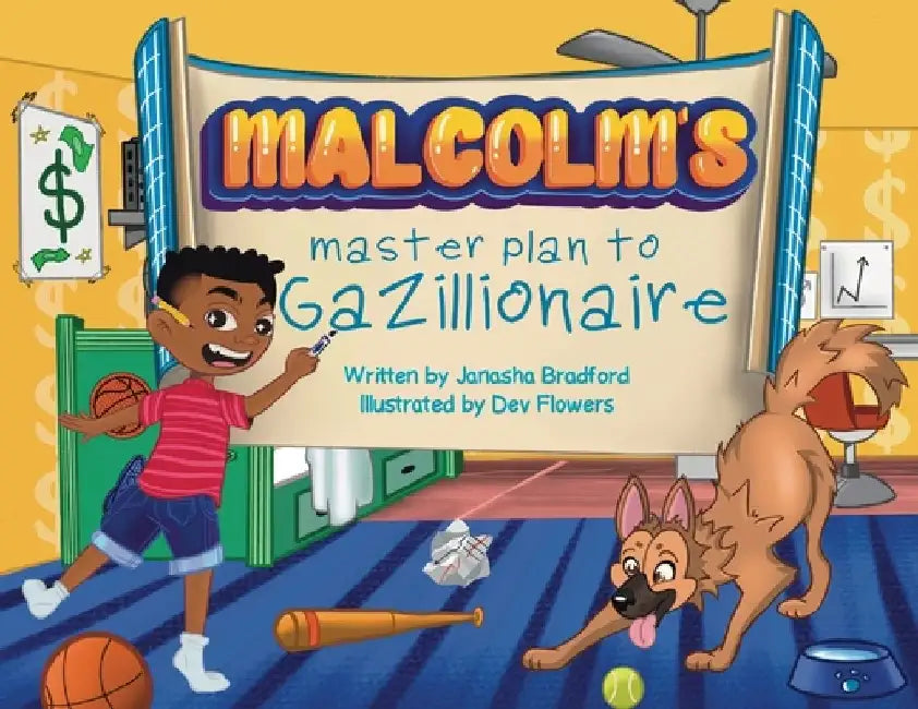 Malcolm's masterplan to Gazillionaire by Janasha Bradford
