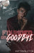 Founded on Goodbye by Kat Singleton