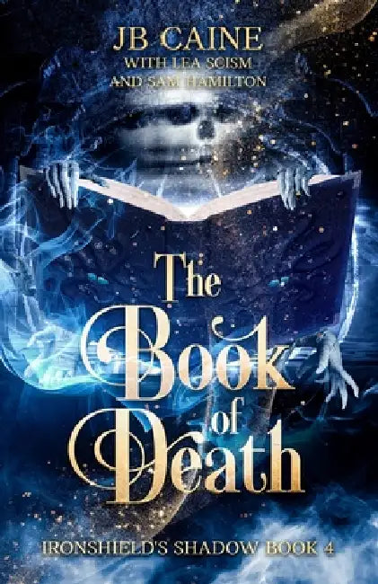 The Book of Death by Lea Scism, Sam Hamilton, Jb Caine