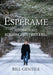 Espérame: Historias reales de guerra, amor y rock & roll by Bill Gentile