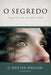 O Segredo by C. Baxter Kruger