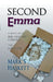 Second Emma: A Novel About the Second Coming... and the First by Mark S. Haskett