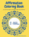 Affirmation Coloring Book: An inspirational coloring book for everyone by Coelette Martindale Jackson