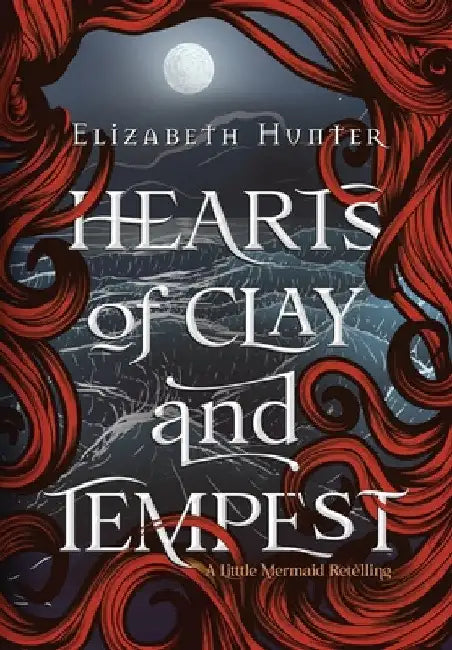 Hearts of Clay and Tempest by Elizabeth Hunter
