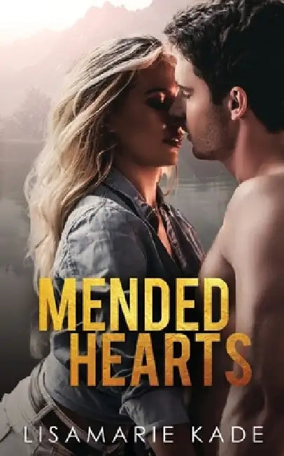 Mended Hearts by Lisamarie Kade