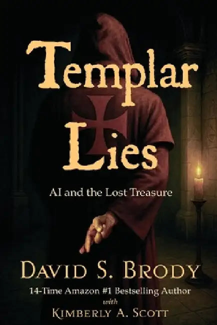 Templar Lies: AI and the Lost Treasure by Kimberly A. Scott
