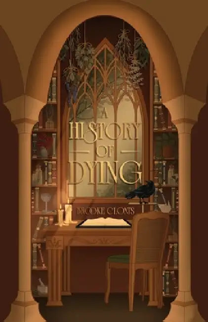 A History of Dying by Brooke Clonts