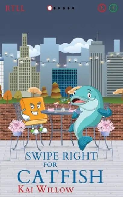 Swipe Right for Catfish by Kai Willow