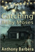 Catching Baby Moses by Barbera, Anthony