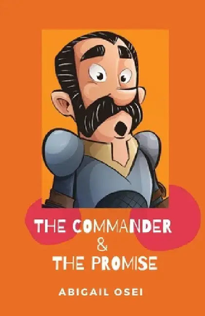 The Commander and the Promise by Abigail Osei