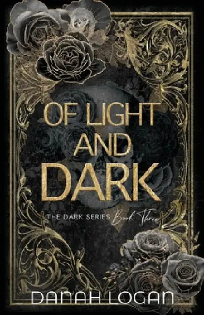 Of Light and Dark (Discreet Cover): A Dark New Adult Romantic Suspense Trilogy by Danah Logan
