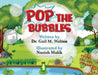 Pop the Bubbles by Gail M. Walton