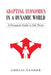 Adapting Economics in a Dynamic World: A Humanist Guide to Life Pivots by Amelia Sander