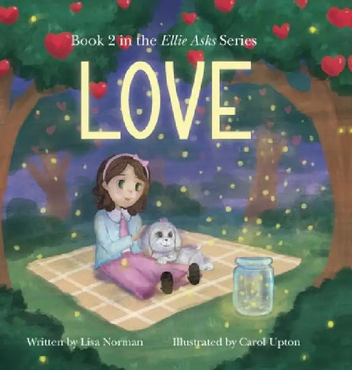 Love: Book 2 in the "Ellie Asks" series by Lisa Norman