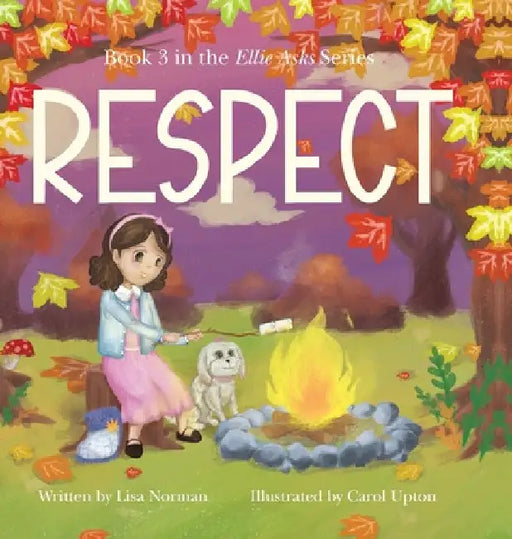 Respect: Book 3 in the "Ellie Asks" series by Lisa Norman