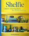 Shelfie: Clutter-Clearing Ideas for Stylish Shelf Art by Martha Roberts