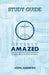 The Study Guide for Utterly Amazed: Stories from Outside the Boat by John Andrews