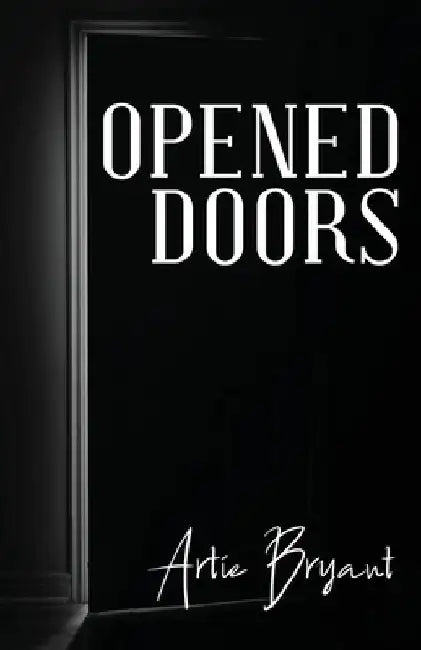 Opened Doors by Artie Bryant