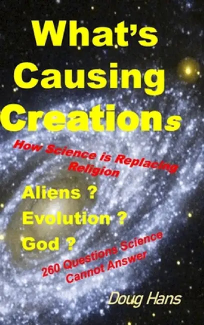 What's Causing Creations by Doug Hans