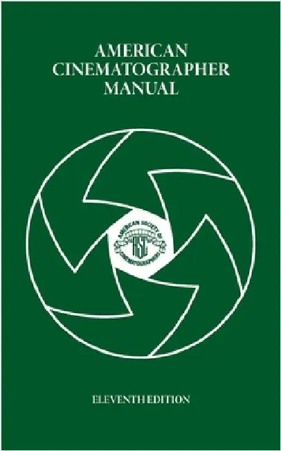 American Cinematographer Manual by Asc M. David Mullen