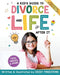 A Kid's Guide to Divorce and Life After It: Tips, Tricks, and More by Daisy Freestone