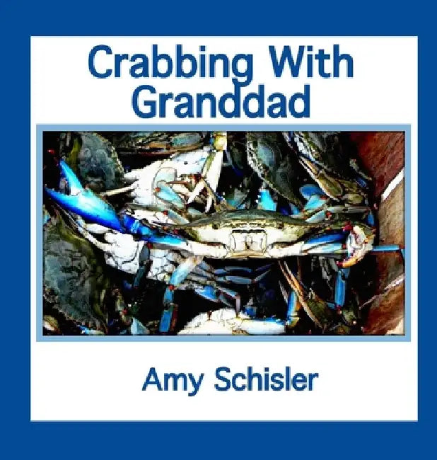 Crabbing With Granddad by Amy Schisler