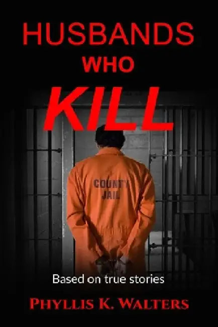 Husbands Who Kill by Phyllis K. Walters