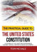 The Practical Guide to the United States Constitution: A Historically Accurate and Entertaining Owners' Manual For the Founding Documents by Tom McHale