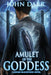 Amulet of the Goddess by John Darr