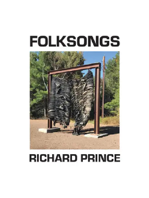 Richard Prince: Folksongs by Richard Prince
