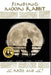Finding Moon Rabbit: A War. A Camp. A Girl. A Letter. by J. C. Kato