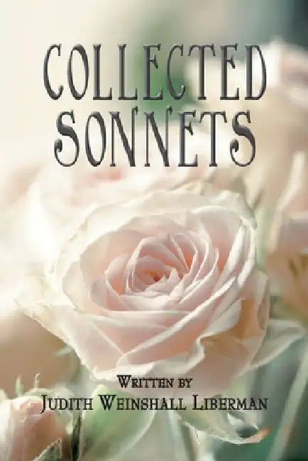 Collected Sonnets by Judith Liberman