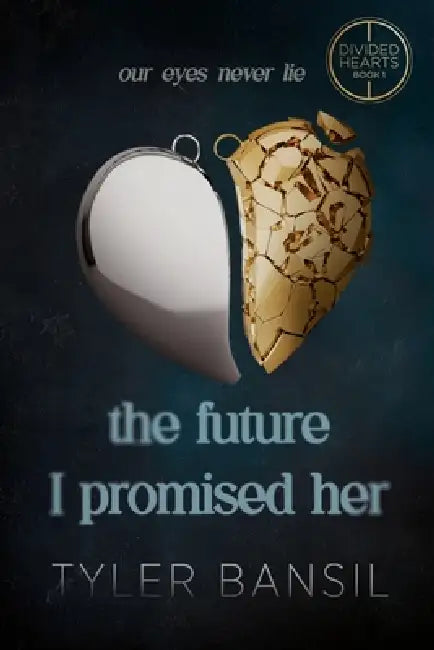 The Future I Promised Her by Tyler Bansil