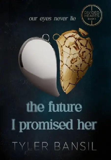 The Future I Promised Her by Tyler Bansil