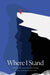 Where I Stand by Poyan Maniego