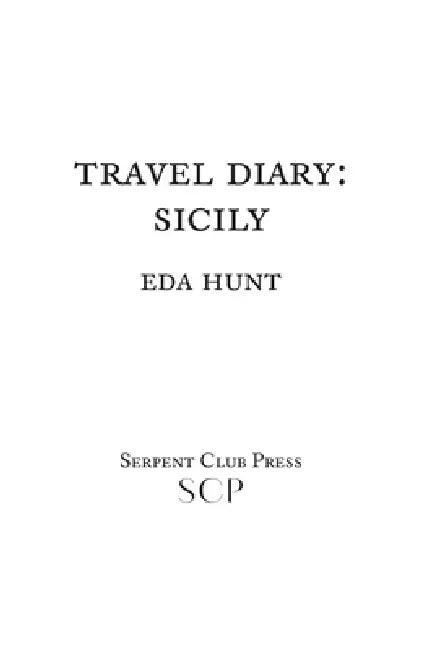 Travel Diary: Sicily by Eda Hunt