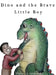 Dino and the Brave Little Boy by Whitney L. Anderson