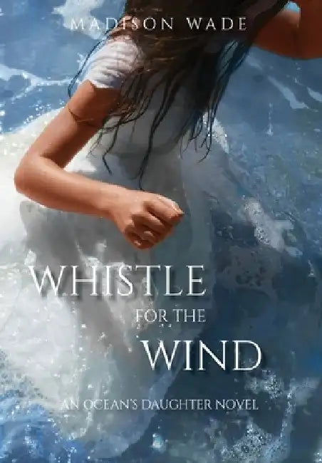 Whistle for the Wind by Madison Wade