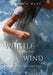 Whistle for the Wind by Madison Wade
