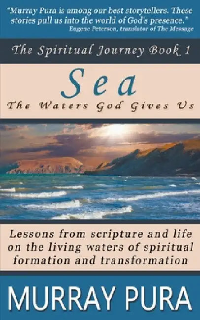 Sea: The Waters God Gives Us by Murray Pura