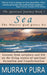 Sea: The Waters God Gives Us by Murray Pura
