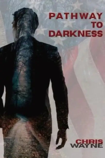 Pathway to Darkness by Chris Wayne