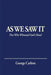 As We Saw It: Five Who Witnessed God's Hand by George Carlton