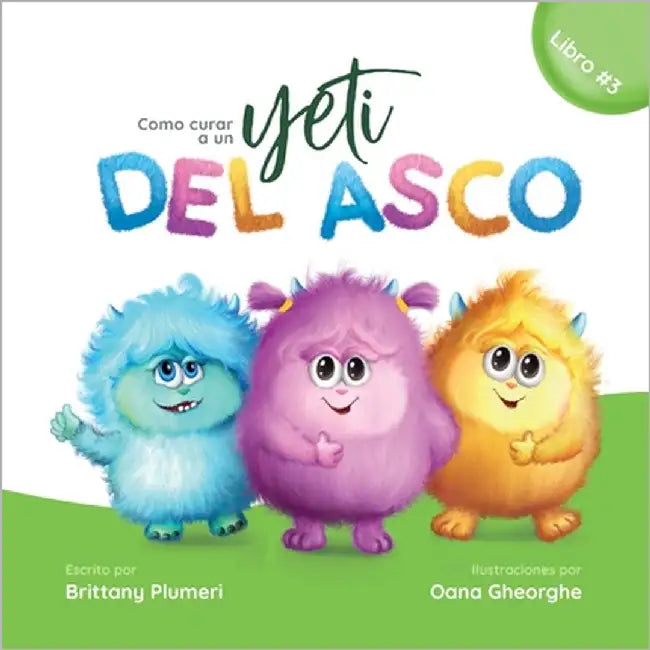 Cómo curar a un yeti del asco by Gheorghe, Oana