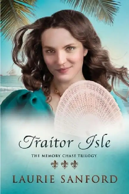Traitor Isle by Laurie Sanford