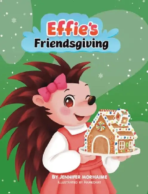 Effie's Friendsgiving by Jennifer Morhaime