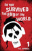 So You Survived the End of the World: 1 by K. C. Cordell